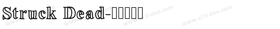 Struck Dead字体转换
